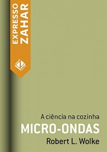 Baixar Micro-ondas: A ciência na cozinha pdf, epub, eBook