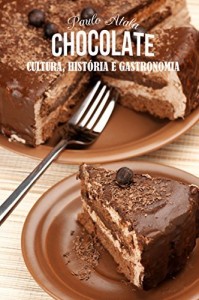 Baixar Chocolate: Cultura, História e Gastronomia pdf, epub, eBook
