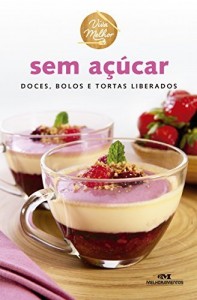 Baixar Sem Açúcar: Doces, bolos e tortas liberados (Viva Melhor) pdf, epub, eBook