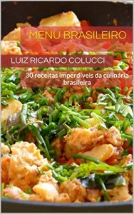 Baixar Menu Brasileiro: 30 receitas imperdíveis da culinária brasileira pdf, epub, eBook