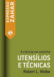 Baixar Utensílios e técnicas: A ciência na cozinha pdf, epub, eBook