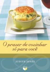 Baixar O Prazer de Cozinhar S&oacute; Para Voc&ecirc; pdf, epub, eBook