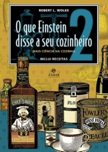 Baixar O Que Einstein Disse ao seu cozinheiro: volume 2 – Mais ci&ecirc;ncia na cozinha pdf, epub, eBook
