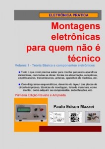 Baixar Volume 1 – Teoria básica e componentes eletrônicos (MONTAGENS ELETRÔNICAS PARA QUEM NÃO É TÉCNICO) pdf, epub, eBook