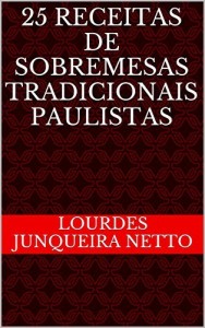 Baixar 25 Receitas de Sobremesas Tradicionais Paulistas (Receitas Paulistas Livro 1) pdf, epub, eBook