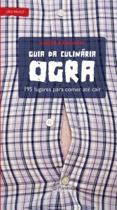 Baixar Guia da Culin&aacute;ria Ogra: 195 lugares para comer at&eacute; cair pdf, epub, eBook