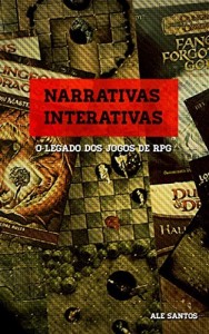 Baixar Narrativas interativas: O legado dos jogos de RPG pdf, epub, eBook
