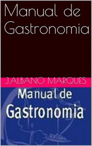 Baixar Manual de Gastronomia (Coleção Hotelaria) pdf, epub, eBook