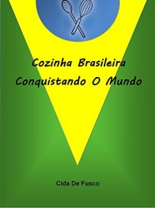 Baixar Cozinha Brasileira Conquistando O Mundo pdf, epub, eBook