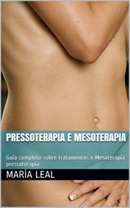 Baixar Pressoterapia e Mesoterapia: Guia completo sobre tratamentos e Mesoterapia pressoterapia pdf, epub, eBook