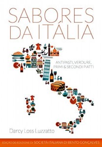Baixar Sabores da Itália: Antipasti, Verdure, Primi & Secondi Piatti pdf, epub, eBook