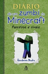 Baixar Di&aacute;rio de um zumbi do Minecraft – Parceiros e rivais pdf, epub, eBook