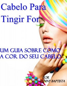 Baixar Cabelo Para Tingir For: Um guia sobre como a cor do seu cabelo pdf, epub, eBook