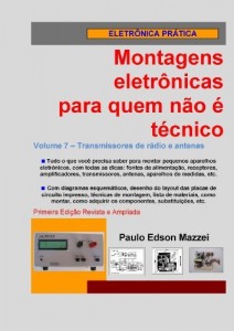 Baixar Volume 7 – Transmissores de r&aacute;dio e antenas (Montagens eletr&ocirc;nicas para quem n&atilde;o &eacute; t&eacute;cnico) pdf, epub, eBook