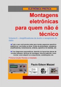 Baixar Volume 6 – Amplificadores de áudio e receptores de rádio (Montagens eletrônicas para quem não é técnico) pdf, epub, eBook