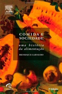 Baixar Comida E Sociedade: Uma Hist&oacute;ria da Alimenta&ccedil;&atilde;o pdf, epub, eBook