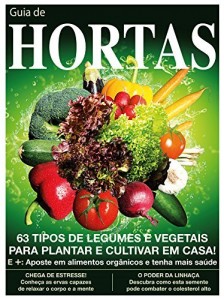 Baixar Guia de Hortas – Cultive legumes e vegetais em casa pdf, epub, eBook