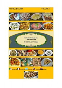 Baixar Del&iacute;cias da Culin&aacute;ria Mediterr&acirc;nea: Volume 1 pdf, epub, eBook