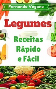 Baixar Legumes: Receitas  Rápido e Fácil  (Português-Inglês) pdf, epub, eBook