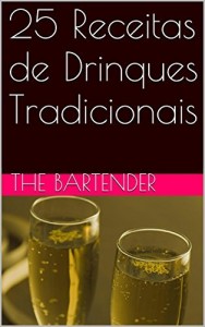 Baixar 25 Receitas de Drinques Tradicionais pdf, epub, eBook