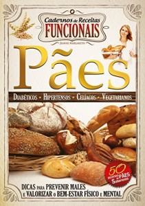 Baixar Cadernos de Receitas Funcionais – Pães (Guia da Boa Saúde) pdf, epub, eBook