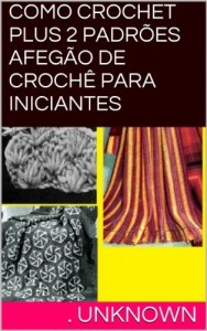 Baixar COMO CROCHET PLUS 2 PADRÕES AFEGÃO DE CROCHÊ PARA INICIANTES pdf, epub, eBook