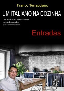 Baixar Um italiano na cozinha – Entradas: Receitas de entradas italianas pdf, epub, eBook