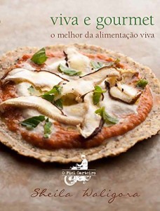 Baixar viva e gourmet: o melhor da alimentação viva pdf, epub, eBook