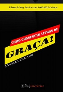 Baixar Como Conseguir Livros de Graça: E outras listas de interesse dos leitores pdf, epub, eBook