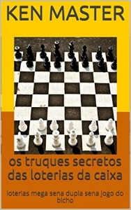 Baixar os truques secretos das loterias da caixa: loterias mega sena dupla sena lotofacil jogo do bicho (tabela jogo do bicho vol 11) pdf, epub, eBook