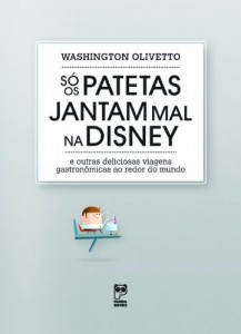 Baixar Só os patetas jantam mal na Disney pdf, epub, eBook