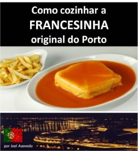 Baixar Como cozinhar a francesinha original do Porto pdf, epub, eBook