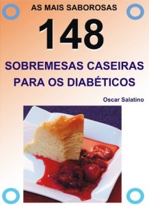 Baixar 148 SOBREMESAS CASEIRAS PARA OS DIAB&Eacute;TICOS pdf, epub, eBook