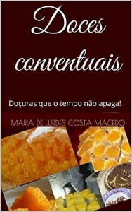 Baixar Doces conventuais: Doçuras que o tempo não apaga! pdf, epub, eBook