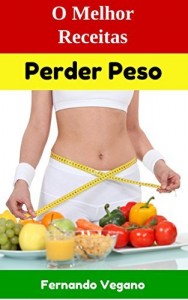 Baixar Perder Peso: O Melhor Receitas (Rápido e Fácil)   (Português-Inglês) pdf, epub, eBook