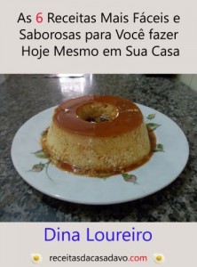 Baixar As 6 Receitas Mais Fáceis e Saborosas para Você Fazer Hoje Mesmo em sua Casa pdf, epub, eBook