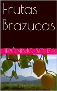 Baixar Frutas Brazucas (Alimenta&ccedil;&atilde;o Livro 4) pdf, epub, eBook