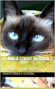 Baixar A Família Stwart do Brasil 2: Chegou o Momento (Cat”s history) pdf, epub, eBook