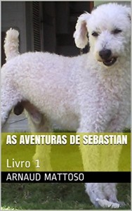 Baixar As aventuras de Sebastian: Livro 1 pdf, epub, eBook