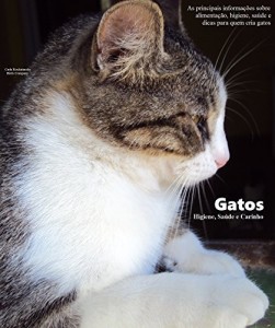 Baixar GATOS: GATOS – Higiene, Saúde e Carinho pdf, epub, eBook