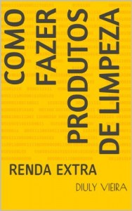 Baixar Como Fazer Produtos de Limpeza: RENDA EXTRA pdf, epub, eBook