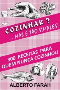Baixar Cozinhar? … Mas é tão Simples! pdf, epub, eBook