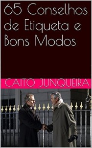 Baixar 65 Conselhos de Etiqueta e Bons Modos pdf, epub, eBook