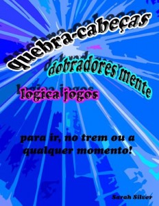 Baixar Quebra-cabecas, dobradores mente, logica jogos; para ir no trem ou a qualquer momento! pdf, epub, eBook