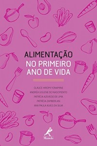 Baixar Alimenta&ccedil;&atilde;o no Primeiro Ano de Vida pdf, epub, eBook