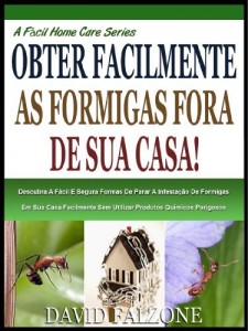 Baixar FACILMENTE OBTER AS FORMIGAS FORA DE CASA: Descubra O  Seguro E F&aacute;cil Maneira De Parar A Infesta&ccedil;&atilde;o De Formigas… pdf, epub, eBook