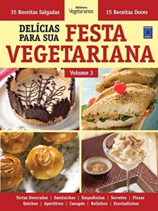 Baixar Delícias Para Sua Festa Vegetariana – Volume 3 pdf, epub, eBook