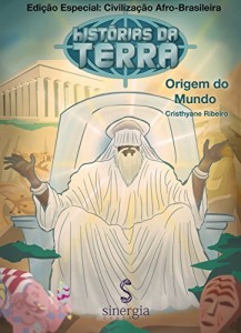Baixar Hist&oacute;rias da Terra Afro-Brasileira: IL&Ecirc;-AF&Ecirc; – Origem do Mundo pdf, epub, eBook