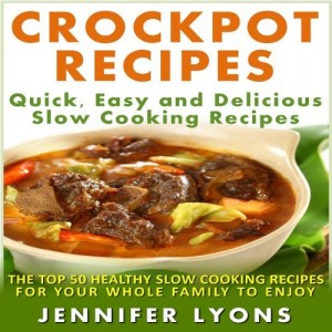 Baixar Crockpot Receitas: Receitas de cozimento lento r&aacute;pido, f&aacute;cil e deliciosa As – Top 50 receitas de cozimento lento… pdf, epub, eBook