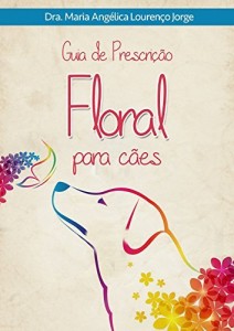 Baixar Guia de Prescrição Floral Para Cães pdf, epub, eBook